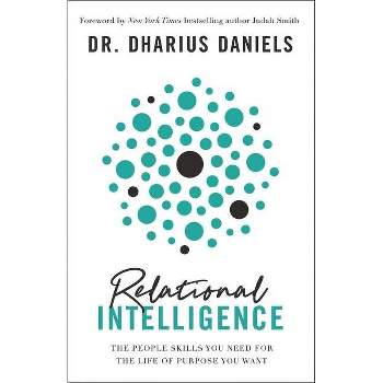 Relational Intelligence - by  Dharius Daniels (Hardcover)