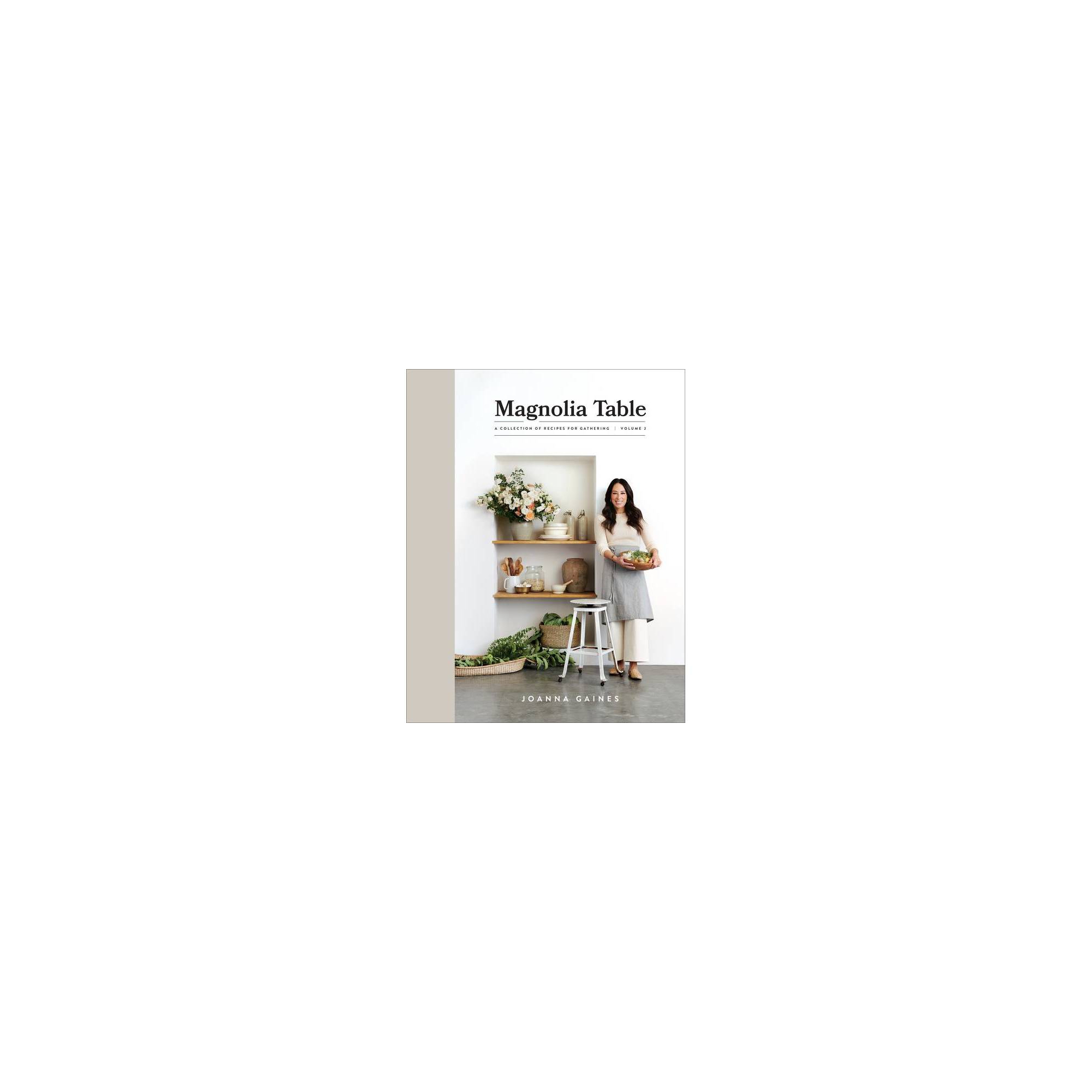 Magnolia Table Volume 2 - By Joanna Gaines ( Hardcover )