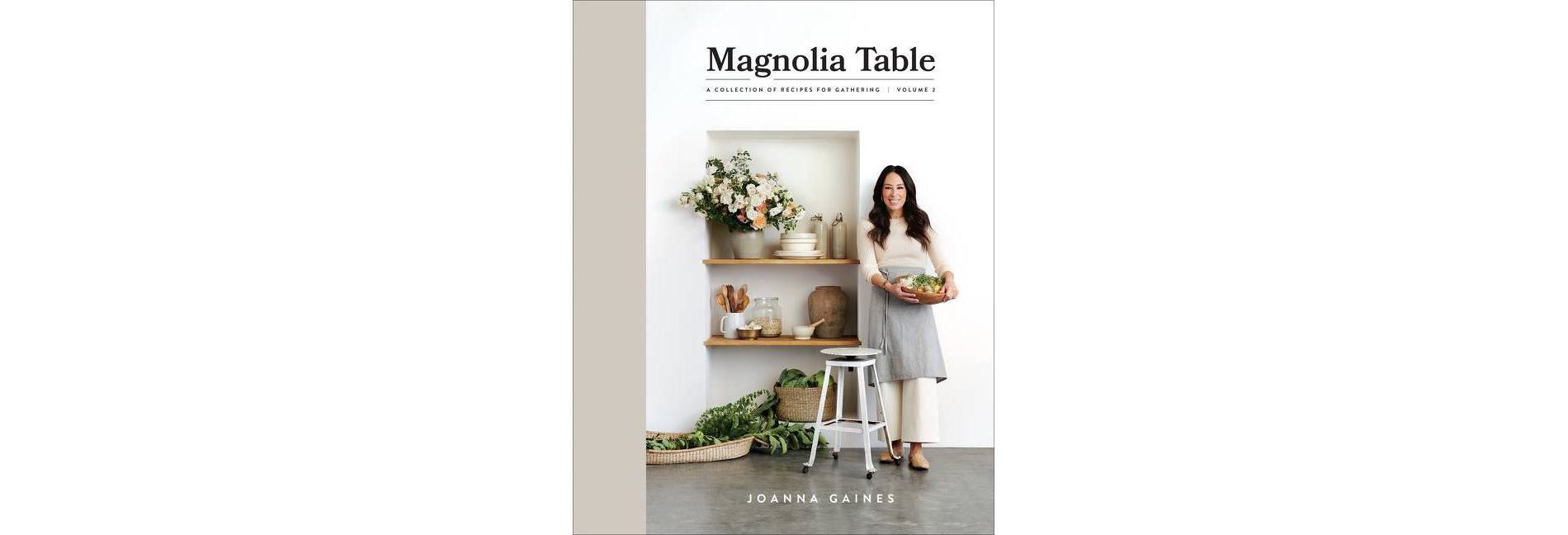 Magnolia Table Volume 2 - By Joanna Gaines ( Hardcover )