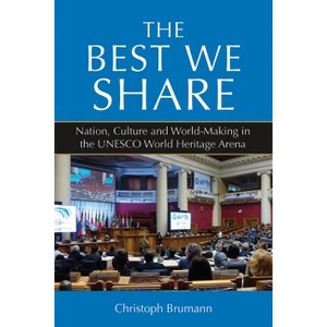 The Best We Share - by  Christoph Brumann (Paperback) - 1 of 1
