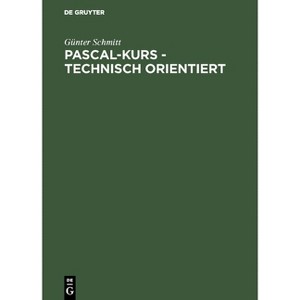 Pascal-Kurs - technisch orientiert - 2nd Edition by  Günter Schmitt (Hardcover) - 1 of 1