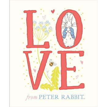 Love from Peter Rabbit - by  Beatrix Potter (Hardcover)