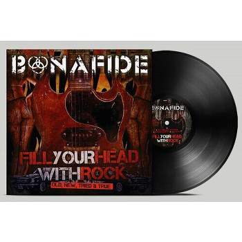 Bonafide - Fill Your Head With Rock - Old New Tried & True (Vinyl)