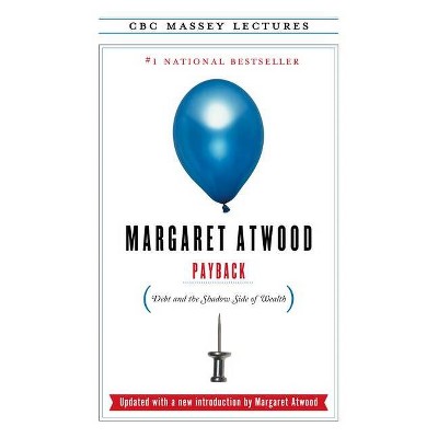 Payback - (CBC Massey Lectures) by  Margaret Atwood (Paperback)