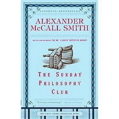 The Sunday Philosophy Club - (Isabel Dalhousie) by  Alexander McCall Smith (Paperback)