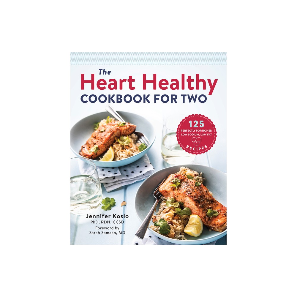 The Heart Healthy Cookbook for Two - by Jennifer Koslo (Paperback)