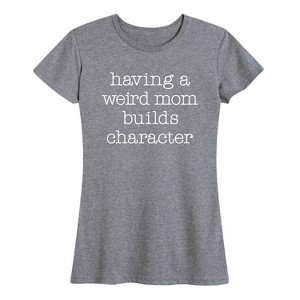 Women's - Instant Message - Weird Mom Builds Character Short Sleeve Graphic T-Shirt - 1 of 4