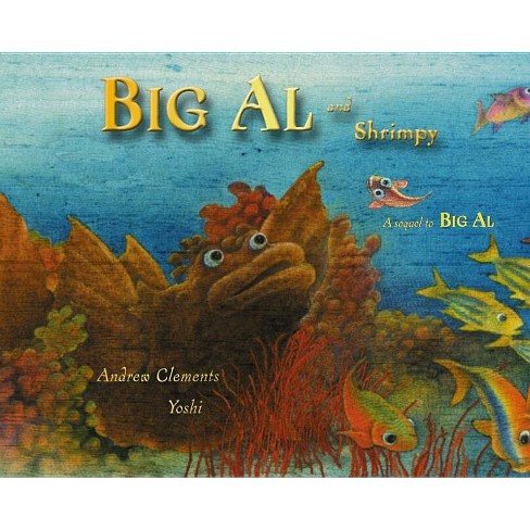 Big Al and Shrimpy - by  Andrew Clements (Paperback) - image 1 of 1