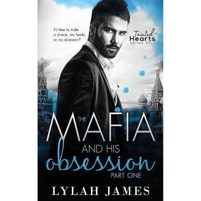 The Mafia And His Obsession - (tainted Hearts) By Lylah James ...