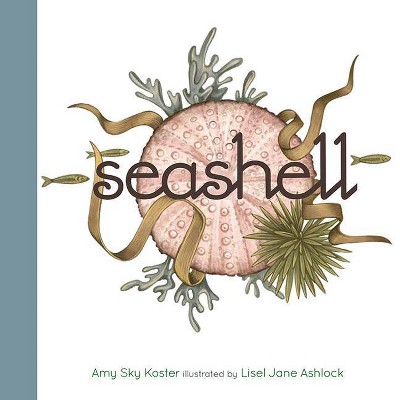 Seashell - by  Amy Sky Koster (Board Book)