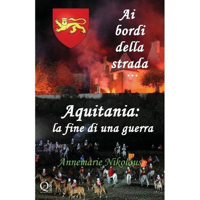 Aquitania - la fine di una guerra - (AI Bordi Della Strada...) 2nd Edition by  Annemarie Nikolaus (Paperback)