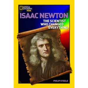 World History Biographies: Isaac Newton - (National Geographic World History Biographies) by  Philip Steele (Paperback) - 1 of 1