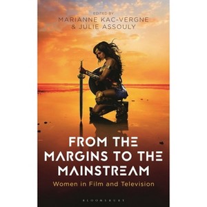 From the Margins to the Mainstream - (Library of Gender and Popular Culture) by  Marianne Kac-Vergne & Claire Nally & Julie Assouly & Angela Smith - 1 of 1
