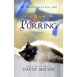 The Dalai Lama's Cat and the Art of Purring - by  David Michie (Paperback) - 1 of 1