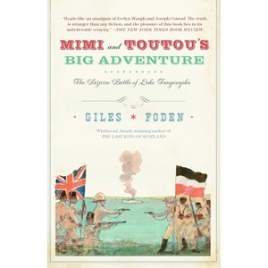 Mimi and Toutou's Big Adventure - (Vintage International) by  Giles Foden (Paperback) - 1 of 1