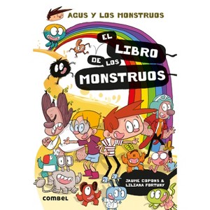 El Libro de Los Monstruos / The Book of Monsters - (Agus y Los Monstruos) by  Jaume Copons & Liliana Fortuny (Paperback) - 1 of 1