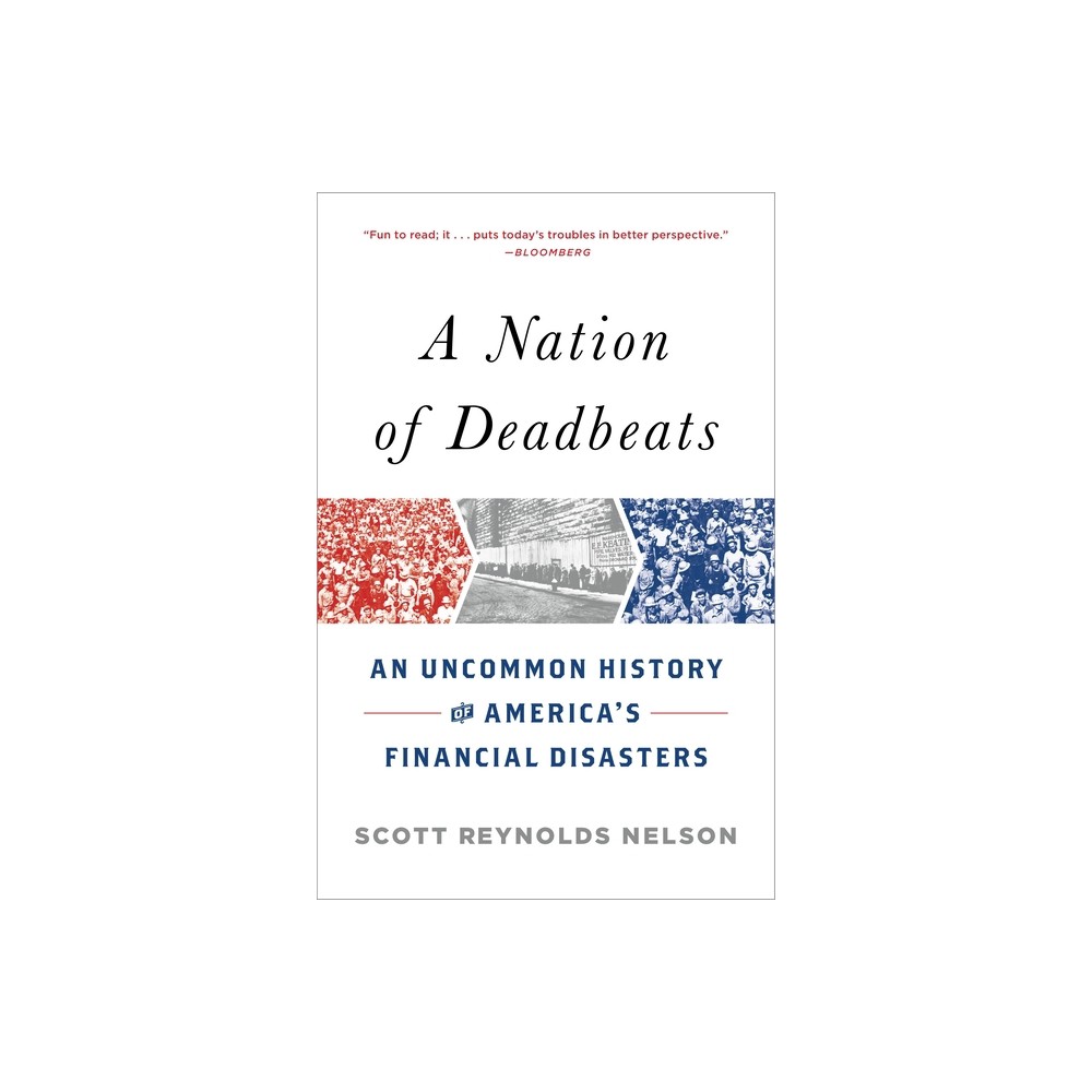 A Nation of Deadbeats - by Scott Reynolds Nelson (Paperback)