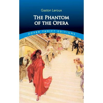 The Phantom of the Opera - (Dover Thrift Editions) by  Gaston LeRoux (Paperback)