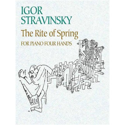 The Rite of Spring for Piano Four Hands - (Dover Classical Music for Keyboard) by  Igor Stravinsky (Sheet music)