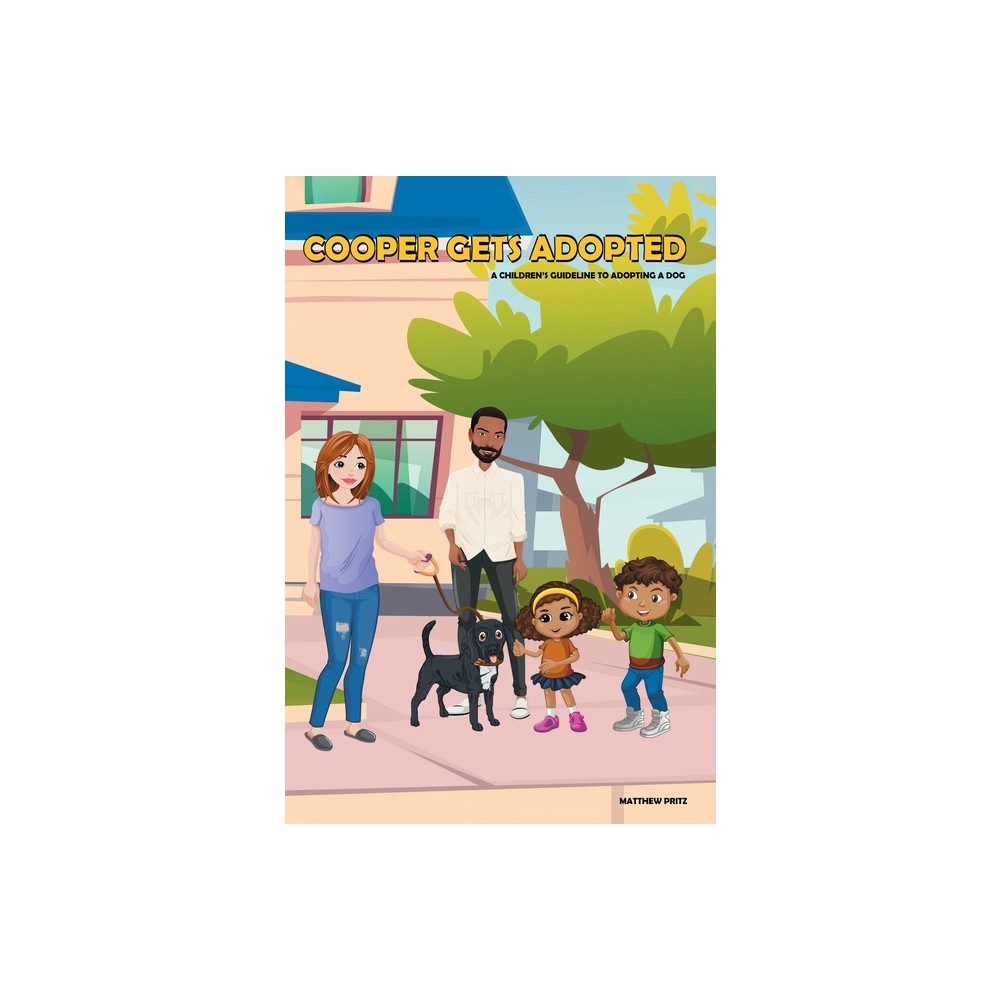 Cooper Gets Adopted - by Matthew Pritz (Hardcover)