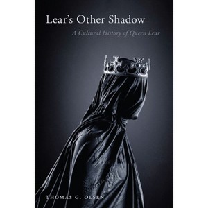 Lear's Other Shadow - by  Thomas G Olsen (Paperback) - 1 of 1