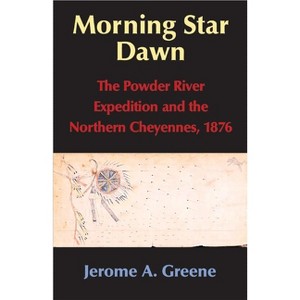 Morning Star Dawn, 2 - (Campaigns and Commanders) by  Jerome A Greene (Hardcover) - 1 of 1