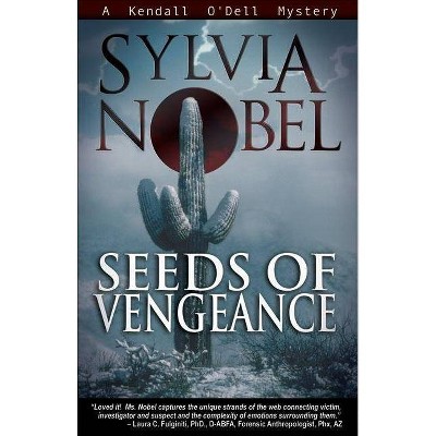  Seeds of Vengeance - (Kendall O'Dell Mystery) by  Sylvia Nobel (Paperback) 