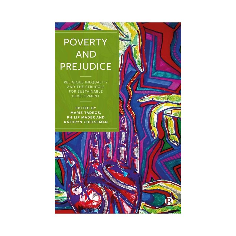 Poverty and Prejudice - by  Mariz Tadros & Philip Mader & Kathryn Cheeseman (Paperback), 1 of 2