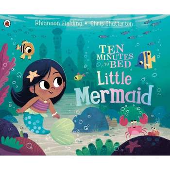 Little Mermaid - (Ten Minutes to Bed) by  Rhiannon Fielding (Hardcover)