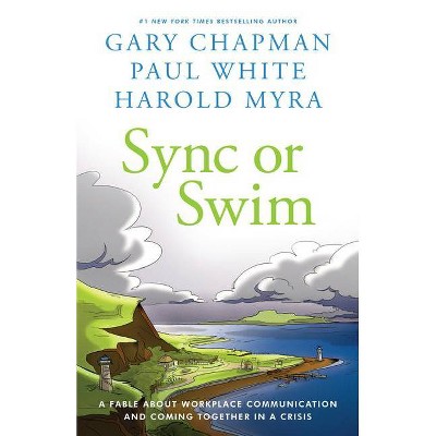 Sync or Swim - by  Gary Chapman & Paul White & Harold Myra (Paperback)