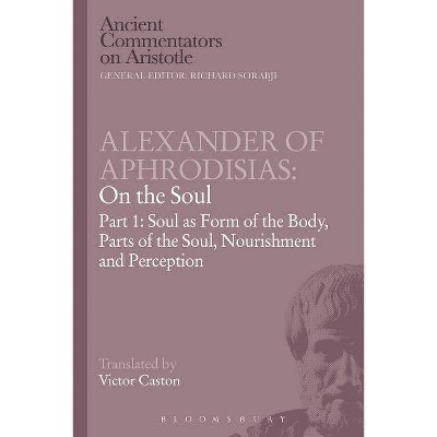 Alexander of Aphrodisias - (Ancient Commentators on Aristotle) (Paperback)