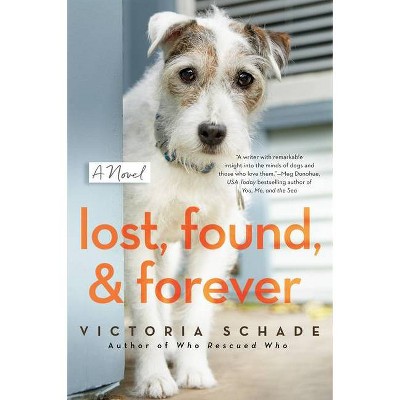 Lost, Found, and Forever - by  Victoria Schade (Paperback)