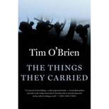 The Things They Carried - by Tim O'Brien (Paperback)
