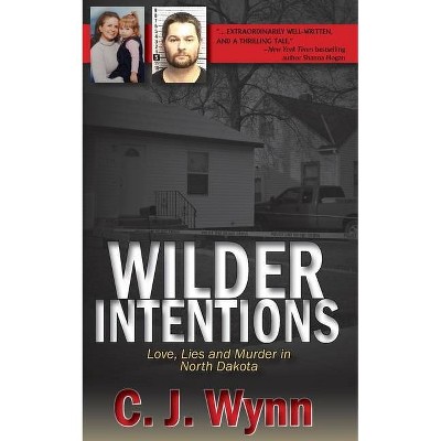 Wilder Intentions - by  C J Wynn (Paperback)