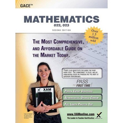 Gace Mathematics 022, 023 Teacher Certification Study Guide Test Prep - 2nd Edition by  Sharon A Wynne (Paperback)