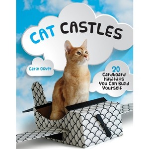 Cat Castles - by  Carin Oliver (Paperback) - 1 of 1
