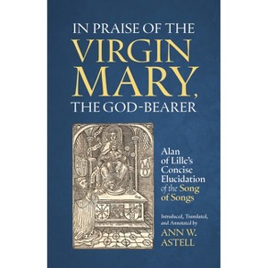 In Praise of the Virgin Mary, the God-Bearer - (Cistercian Fathers) by  Alan Of Lille (Paperback) - 1 of 1