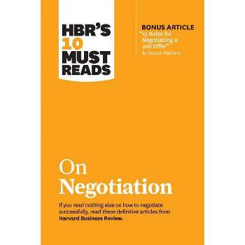 Hbr's 10 Must Reads on Negotiation (with Bonus Article 15 Rules for Negotiating a Job Offer by Deepak Malhotra) - (HBR's 10 Must Reads)