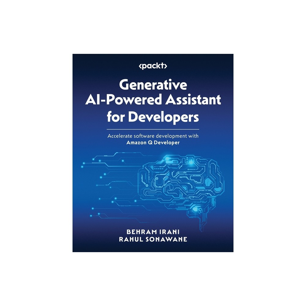 Generative AI-Powered Assistant for Developers - by Behram Irani & Rahul Sonawane (Paperback)