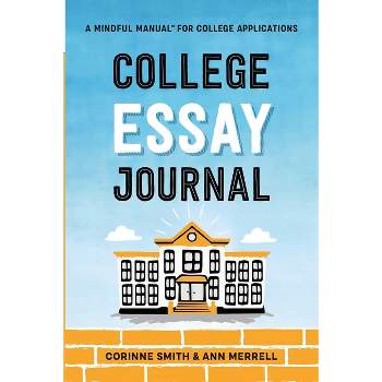 College Essay Journal - by  Corinne Smith & Ann Merrell (Paperback)
