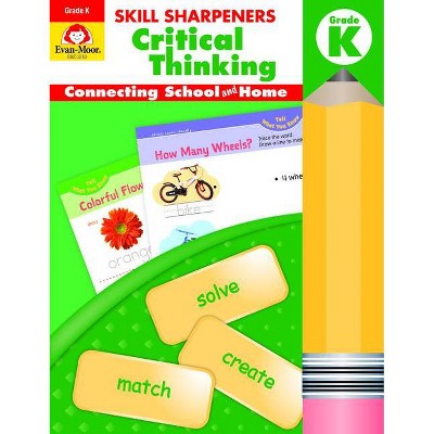 Skill Sharpeners Critical Thinking, Grade K - by  Evan-Moor Educational Publishers (Paperback)