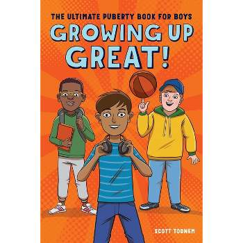 Growing Up Great! - by  Scott Todnem (Paperback)