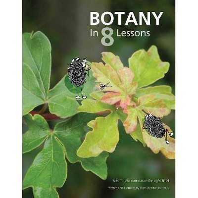 Botany in 8 Lessons - by  Ellen Johnston McHenry (Paperback)