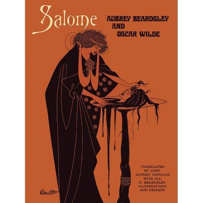 Salome - (Dover Fine Art, History of Art) Abridged by  Aubrey Beardsley & Oscar Wilde (Paperback)