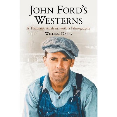 John Ford's Westerns - by  William Darby (Paperback)