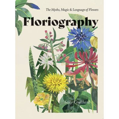 Floriography - by  Sally Coulthard (Hardcover)