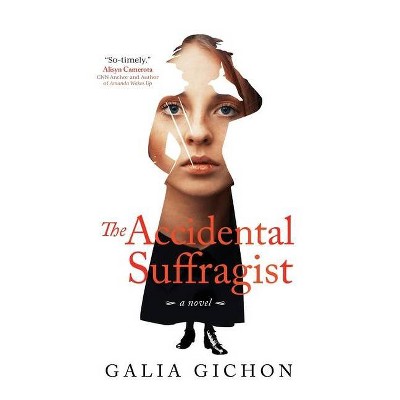 The Accidental Suffragist - by  Galia Gichon (Paperback)