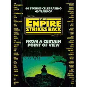 From a Certain Point of View: The Empire Strikes Back (Star Wars) - by  Seth Dickinson & Hank Green & R F Kuang & Martha Wells & Kiersten White - 1 of 1