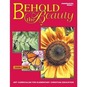 Behold The Beauty - by  Connie L Meyer (Paperback) - 1 of 1