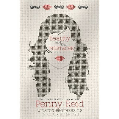 Beauty and the Mustache - by  Penny Reid (Paperback)